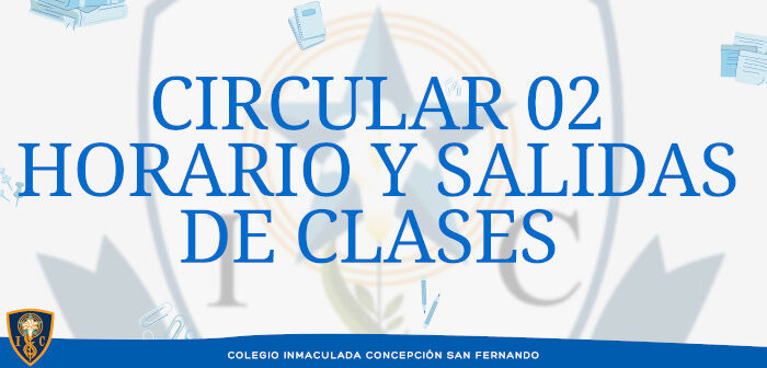 CIRCULAR 02 HORARIO Y SALIDAS DE CLASES
